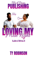 Loving my Man Right: Kazim & Mekena Part II