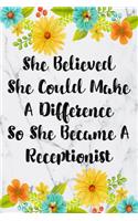 She Believed She Could Make A Difference So She Became A Receptionist: Cute Address Book with Alphabetical Organizer, Names, Addresses, Birthday, Phone, Work, Email and Notes