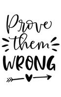 Prove Them Wrong