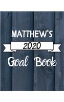 Matthew's 2020 Goal Book: 2020 New Year Planner Goal Journal Gift for Matthew / Notebook / Diary / Unique Greeting Card Alternative