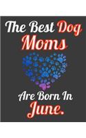The Best Dog Moms Are Born In June