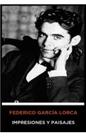 Federico García Lorca - Impresiones y Paisajes