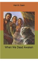 When We Dead Awaken