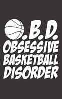 Obsessive Basketball Disorder: 6x9 inch - lined - ruled paper - notebook - notes