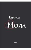 Emma Mom Notebook: NoteBook / Journla Gift, 120 Pages, 6x9, Soft Cover, Matte Finish