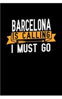 Barcelona is calling I Must go