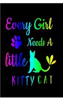 Every Girl Needs A Little KittyCat