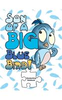 Son of a Big Blue Bird