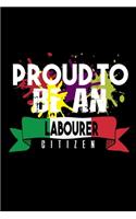 Proud to be an labourer citizen