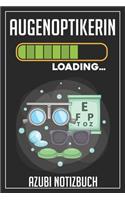 Augenoptikerin Loading... Azubi Notizbuch: 120 Seiten Kariert im Format A5 (6x9 Zoll) mit Soft Cover Glänzend.