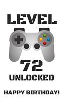 Level 72 Unlocked Happy Birthday!