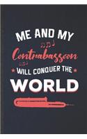 Me and My Contrabassoon Will Conquer the World: Funny Blank Lined Music Teacher Lover Notebook/ Journal, Graduation Appreciation Gratitude Thank You Souvenir Gag Gift, Modern Cute Graphic 110 Page