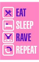 Eat Sleep Rave Repeat