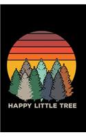 Happy Little Tree: "A Journal, Notepad, or Diary to write down your thoughts. - 120 Page - 6x9 - College Ruled Journal - Writing Book, Personal Writing Space, Doodle, 