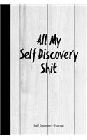 All My Self Discovery Shit Journal