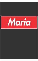 Maria: Maria Planner Calendar Notebook Journal, Personal Named Firstname Or Surname For Someone Called Maria For Christmas Or Birthdays This Makes The Perf