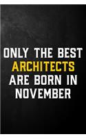 Only The Best Architects Are Born In November
