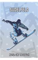 Sudelfeld - Notiz- und Tagebuch: Winterurlaub in Sudelfeld. Ideal für Skiurlaub, Winterurlaub oder Schneeurlaub. Mit vorgefertigten Seiten und freien Seiten für Reiseerinnerungen. E