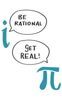 Be Rational Get Real