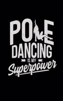 Pole dancing is my superpower