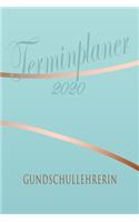 Gundschullehrerin - Planer 2020: Terminplaner für Gundschullehrerin - Organizer für 2020, Businessplaner, Berufskalender, Arbeitsplaner, Aufgabenplaner