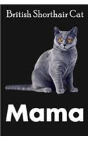 British Shorthair Cat Mama: College Ruled British Shorthair Cat Mama Gift Journal, Diary, Notebook 6 x 9 inches with 100 Pages