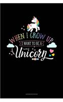 When I Grow Up I Want To Be A Unicorn: Address Book(181 Address Book)