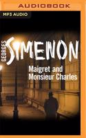 Maigret and Monsieur Charles: (75 Inspector Maigret)