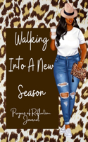 Walking Into A New Season: Prayers of Reflection