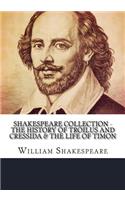 Shakespeare Collection - The History of Troilus and Cressida & The Life of Timon