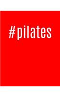 #pilates: 8x10 Red Blank Cool Workout Hashtag Writing Journal Lined, Diary, Notebook for Men & Women