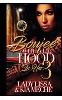 Boujee with a Lil Hood in Her 3