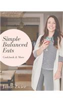 Simple Balanced Eats Cookbook & More