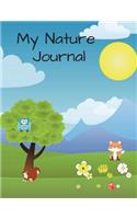 My Nature Journal: Learn About Nature Through Observation and Writing