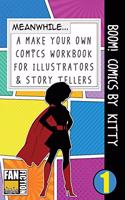 Boom! Comics by Kitty: A What Happens Next Comic Book for Budding Illustrators and Story Tellers(Make Your Own Comics Workbook)