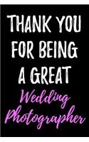 Thank You For Being A Great Wedding Photographer