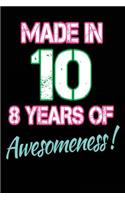 Made In 10 - 8 Years of Awesomeness