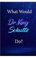 What Would Dr.King Schultz Do?