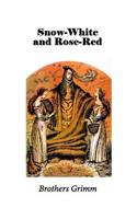 Snow-White and Rose-Red (Illustrated)