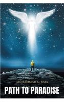 Path to Paradise: The Ultimate Success, for Humans, Is Paradise.