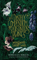 Deathly Compendium of Poisonous Plants: Wicked Weeds and Sinister Seeds