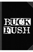 Buck Fush Journal Notebook