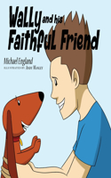 Wally and his Faithful Friend