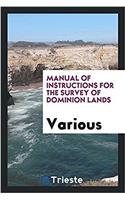 Manual of Instructions for the Survey of Dominion Lands