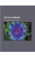 Life Is a Dream