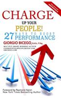 Charge Up Your People!: 27 Ways to Boost Performance(English)