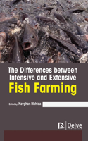 Differences Between Intensive and Extensive Fish Farming