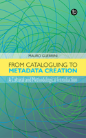 From Cataloguing to Metadata Creation