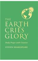 The Earth Cries Glory