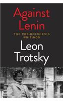 Against Lenin: The Pre-Bolshevik Writings